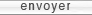 Envoyer